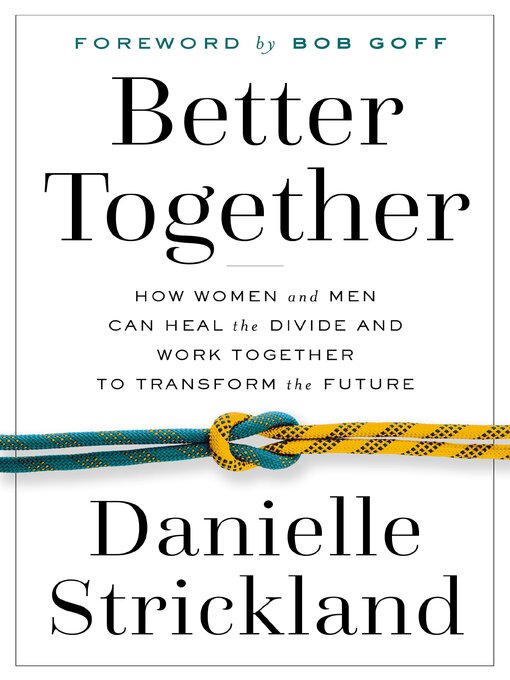 Title details for Better Together by Danielle Strickland - Available